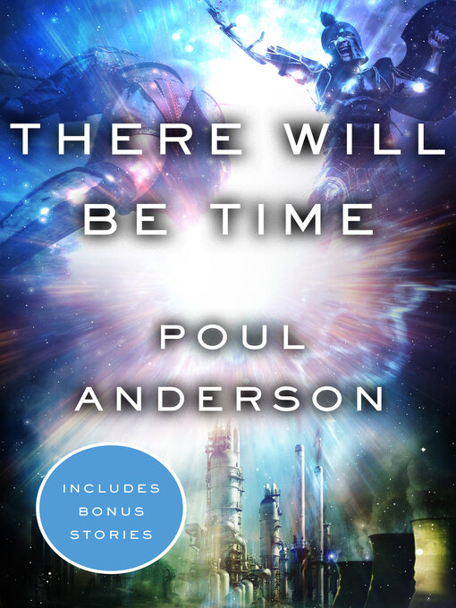 Title details for There Will Be Time by Poul Anderson - Wait list